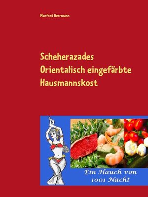 cover image of Scheherazades Orientalisch eingefärbte Hausmannskost